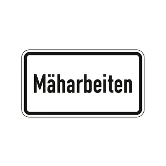 Hinweisschild nach StVO - Mäharbeiten