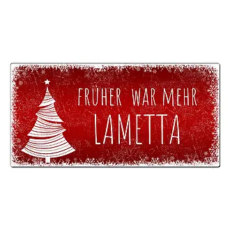 Weihnachtsdeko Schild mit Wunschtext - Früher war mehr Lametta