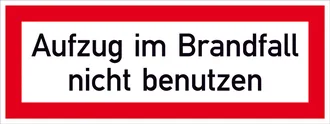 Hinweisschild für die Feuerwehr »Aufzug im Brandfall nicht benutzen« 