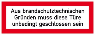 Hinweisschild für die Feuerwehr »Aus brandschutztechnischen Gründen muss diese Tür unbedingt 