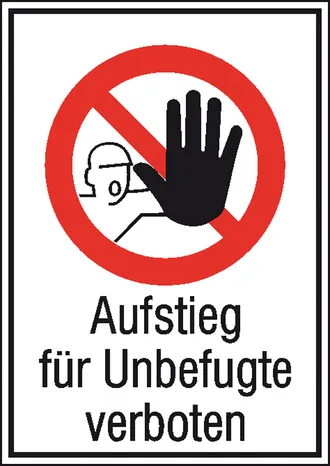 Verbots-Kombischild »Aufstieg für Unbefugte verboten« 