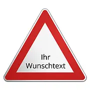 Verkehrsschild mit Wunschtext - Größe: Schenkellänge 58 cm