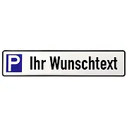 Parkplatzschild mit Wunschtext 