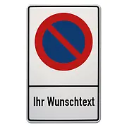 Parkverbotsschild mit Wunschtetxt - Größe: 25 x 40 cm