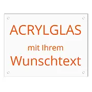 Acrylschild mit Wunschtext