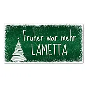 Schild früher war mehr Lametta