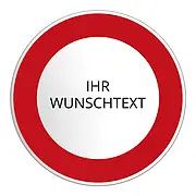 Verkehrsschild mit Wunschext - Größe : Ø 41