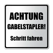 Zusatzzeichen Achtung Gabelstapler! Schritt fahren