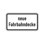 Hinweisschild nach StVO - neue Fahrbahndecke