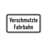 Hinweisschild - Verschmutzte Fahrbahn