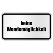 Zusatzzeichen keine Wendemöglichkeit