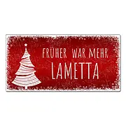 Weihnachtsdeko Schild mit Wunschtext - Früher war mehr Lametta