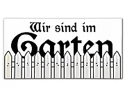 Schild aus Aluminium - Wir sind im Garten