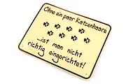 Spaßschild für Katzenliebhaber