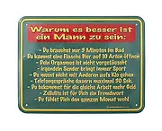 Funschild - Warum es besser ist ein Mann zu sein - Größe: 22 x 17 cm