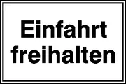 Hinweisschild »Einfahrt freihalten« 