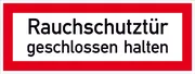 Hinweisschild für die Feuerwehr »Rauchschutztür geschlossen halten« 