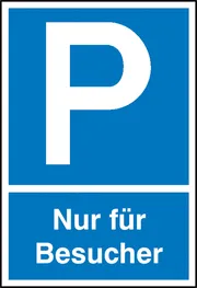 Parkplatzschild »Symbol: P, Text: Nur für Besucher« 