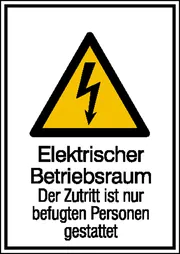 Warn-​Kombischild »Elektrischer Betriebsraum, Der Zutritt ist nur befugten …