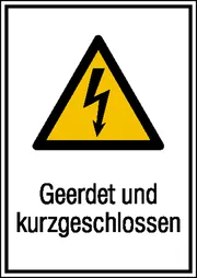 Warn-​Kombischild »Geerdet und kurzgeschlossen« 