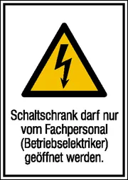 Warn-​Kombischild »Schaltschrank darf nur von Fachpersonal …
